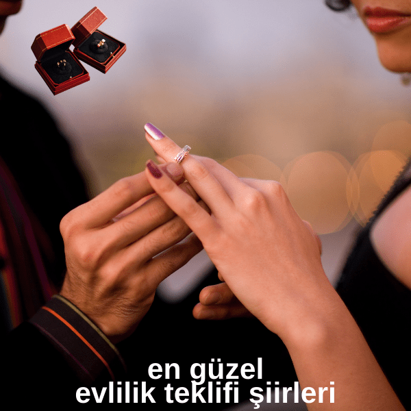 En Güzel Evlenme Teklifi Şiirleri